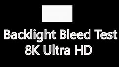 Test Your Monitor, Television - Backlight Bleed Test 8K Ultra HD , IPS glow test
