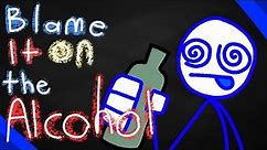 Blame it on the alcohol || Animation meme