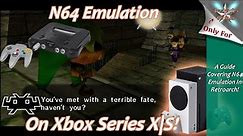 [Xbox Series X|S] Retroarch N64 Emulation Setup Guide - Play 64-Bit Classics on Xbox!