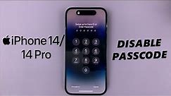 iPhone 14/14 Pro: How To Disable (Turn OFF) Passcode