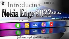 Nokia EDGE 2022 Concept | Brilliant tech