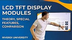 LCD TFT Displays Modules - theory, special features, comparison, Riverdi University