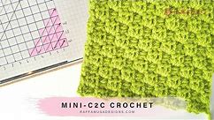 How to Crochet the Mini Corner To Corner (Mini-C2C) Stitch