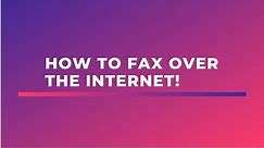 How to FAX over the Internet