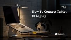 How To Connect Tablet to Laptop | Menghubungkan Tablet ke Laptop