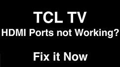 TCL TV HDMI Ports Not Working - Fix it Now