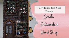 Harry Potter DIY Book Nook Tutorial! How to make Diagon Alley: Part One - Ollivanders Wand Shop!