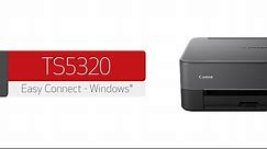 Canon PIXMA TS5320 - Connecting Your Windows® PC