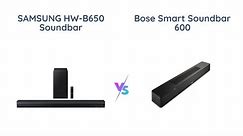 Samsung HW-B650 vs Bose Smart Soundbar 600 Comparison