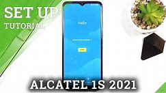 How to Set Up Alcatel 1S 2021 – Configuration Process