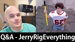 JerryRigEverything Q&A - Ask Me Anything!- AskJerryRig #1