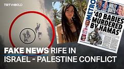 Fake news rife in Israel-Palestine war