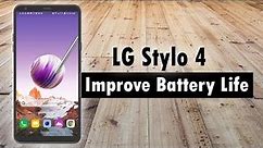 LG Stylo 4 How to Improve Battery Life