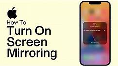 How To Turn On Screen Mirroring On iPhone (Full Guide)