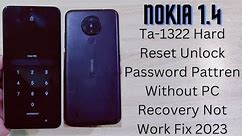 Nokia 1.4 Ta-1322 Not Working Hardreset Solution Nokia 1.4 Frp Bypass Easy Way 2023-2024