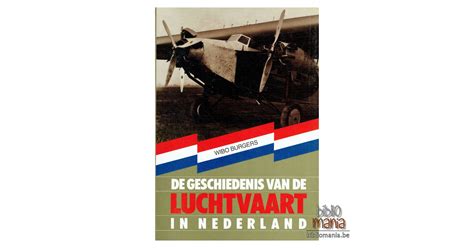 de geschiedenis van de luchtvaart  nederland wibo burgers bibliomania