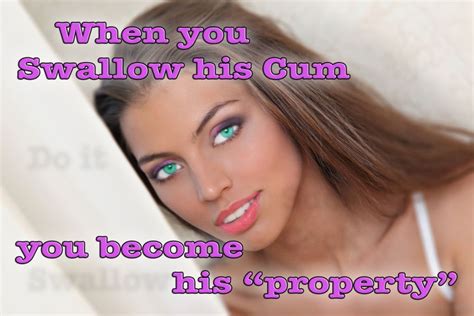 Swallow His Cum You Become His Property Sissy