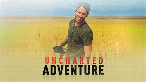 uncharted adventure cic media tv