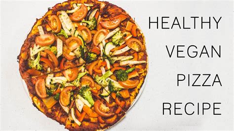 Healthy Vegan Pizza Recipe Youtube
