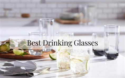 The 10 Best Drinking Glasses Of 2022 Reviews Chef S Resource