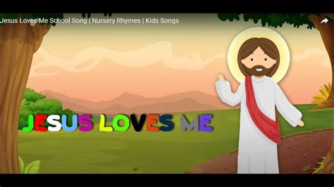 jesus loves  school song nursery rhymes kids songs youtube