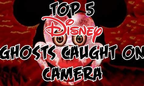top 5 disney ghosts caught on camera