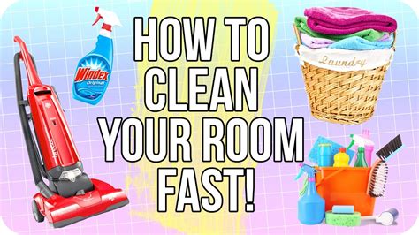 clean  room fast youtube