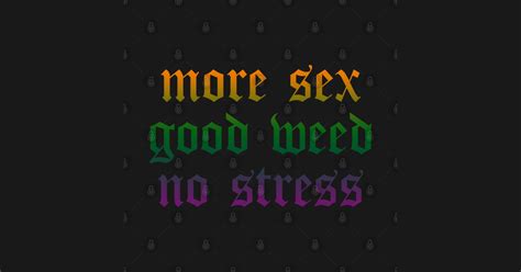 no stress good weed tapestry teepublic