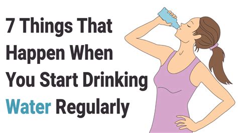 7 things that happen to your body when you start drinking water regularly