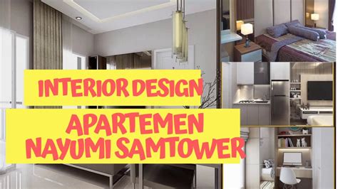desain interior apartemen nayumi sam tower dekat ub