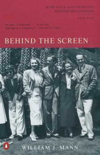 Behind The Screen How Gays And Lesbians Shaped Hollywood 1910 1969