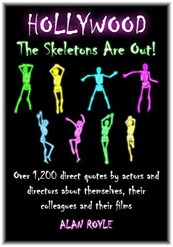 hollywood the skeletons are out over 1 200 direct quotes by actors