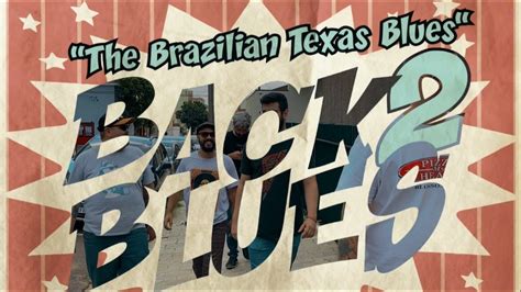 back2blues the brazilian texas blues teaser youtube