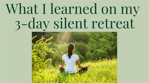 ep    learned    day silent retreat therapy