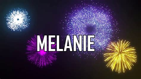 Joyeux Anniversaire Melanie Youtube