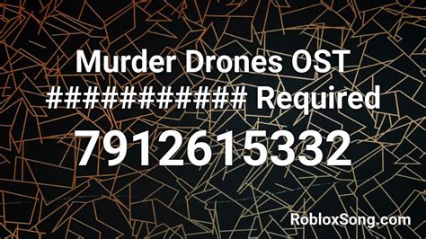 murder drones ost required roblox id roblox  codes