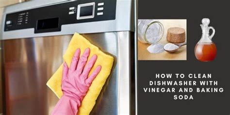 clean dishwasher  vinegar  baking soda