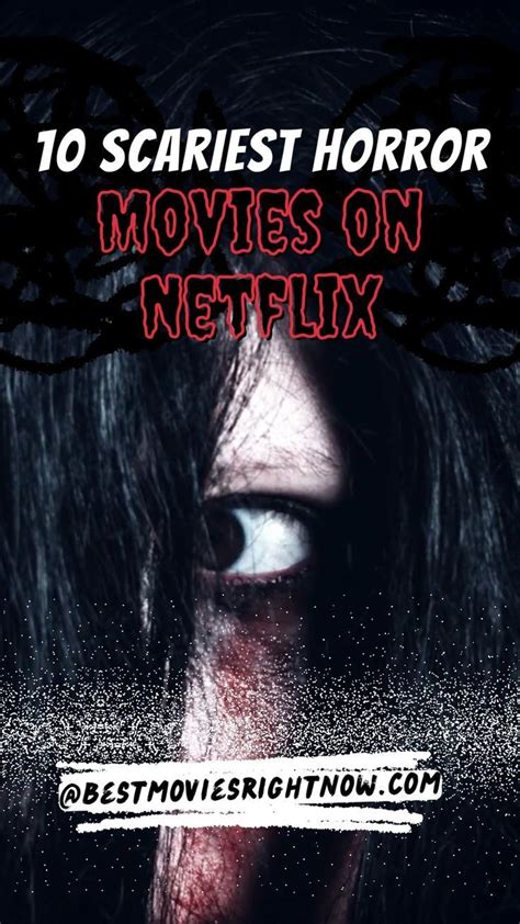 10 scariest horror movies on netflix artofit