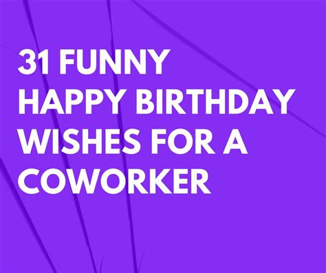 funny happy birthday wishes   coworker   short  sweet