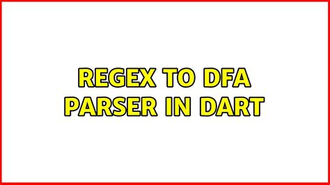 regex  dfa parser  dart youtube