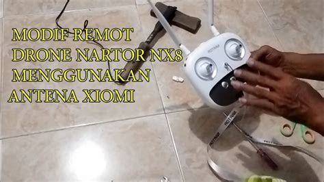 modif remot drone nartor nx menggunakan antena ghzdbi youtube