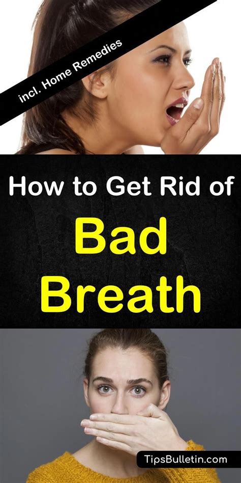 9 incredibly easy ways to get rid of bad breath bad breath how to
