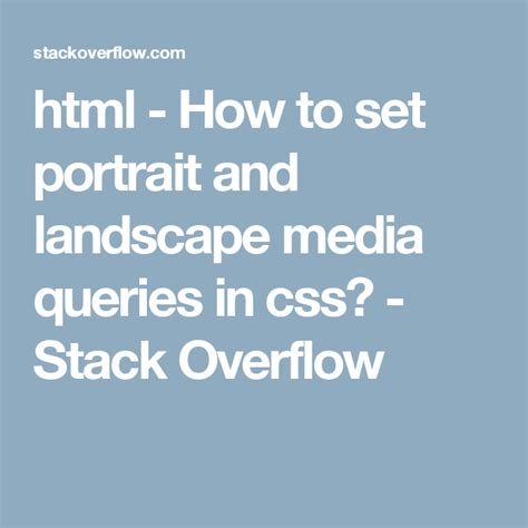 html   set portrait  landscape media queries  css stack