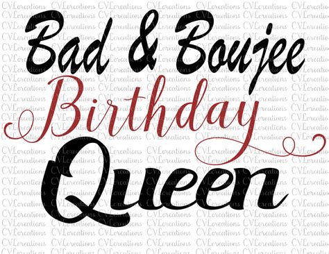 Bad And Boujee Birthday Queen Digital File Svg Png Dxf Etsy