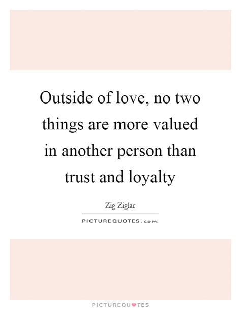 trust and loyalty quotes and sayings trust and loyalty