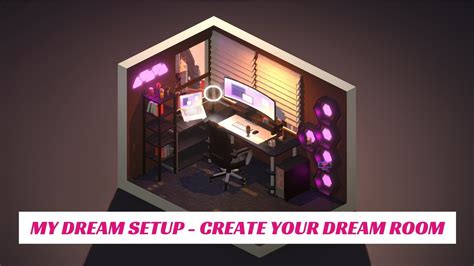 dream setup create  dream room
