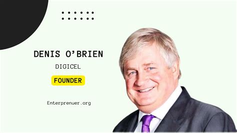 meet denis obrien founder  digicel enterprenuer