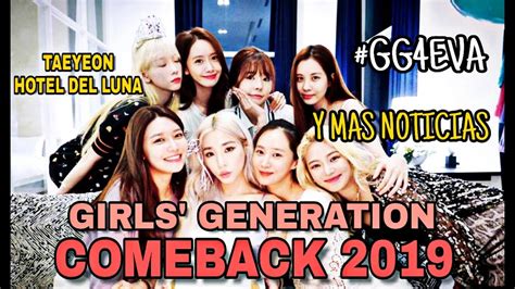 Girls Generation Comeback 2019 Y 12 Aniversario Gg4eva Youtube