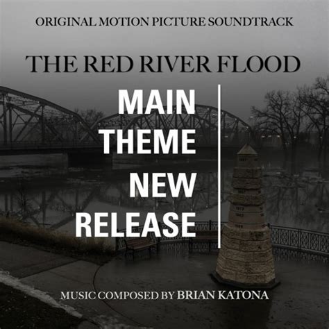 stream  red river flood main theme brian katona  brian katonacomposer listen