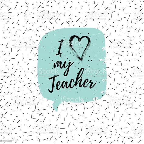 I Love My Teacher Label Greeting Card Poster Vector Quote On A Happy